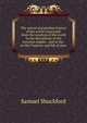 The sacred and profane history of the world connected: from the creation of the world to the dissolution of the Assyrian empire . and to the . on the Creation and fall of man ., Samuel Shuckford 