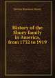History of the Shuey family in America, from 1732 to 1919, Dennis Boeshore Shuey 