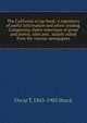 The California scrap-book: a repository of useful information and select reading. Comprising choice selections of prose and poetry, tales and . mainly culled from the various newspapers, Oscar T. 1843-1905 Shuck 