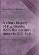 A short history of the Greeks from the earliest times to B.C. 146, Evelyn Shirley Shuckburgh 