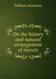 On the history and natural arrangement of insects, William Swainson 