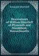 Descendants of William Shurtleff of Plymouth and Marshfield, Massachusetts, Benjamin Shurtleff 