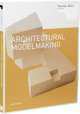 Architectural Modelmaking (Portfolio Skills), Nick Dunn 