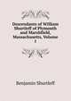 Descendants of William Shurtleff of Plymouth and Marshfield, Massachusetts, Volume 1, Benjamin Shurtleff 