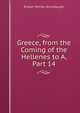 Greece, from the Coming of the Hellenes to A, Part 14, Evelyn Shirley Shuckburgh 
