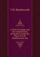 A Tour in Canada and the United States of America: From the Diary of T.M. Shuttleworth, Esq, T M. Shuttleworth 
