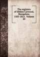 The registers of Sibdon Carwood, Shropshire. 1583-1812 . Volume 20, 