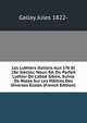 Les Luthiers Italiens Aux 17? Et 18e Si?cles; Nouv. ?d. Du Parfait Luthier De L'abb? Sibire, Suivie De Notes Sur Les M?itres Des Diverses ?coles (French Edition), Gallay Jules 1822- 