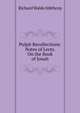 Pulpit Recollections: Notes of Lects. On the Book of Jonah, Richard Waldo Sibthorp 