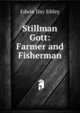 Stillman Gott: Farmer and Fisherman, Edwin Day Sibley 