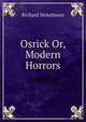 Osrick Or, Modern Horrors, Richard Sickelmore 
