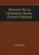 Histoire De La Litterature Russe. (French Edition), L Sichler 