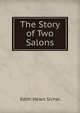 The Story of Two Salons, Edith Helen Sichel 