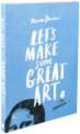 Let's Make Some Great Art, Marion Deuchars 