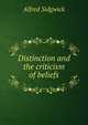 Distinction and the criticism of beliefs, Alfred Sidgwick 