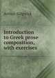 Introduction to Greek prose composition, with exercises, Arthur Sidgwick 