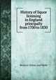 History of liquor licensing in England principally from 1700 to 1830., Beatrice Sidney and Webb 