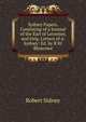 Sydney Papers, Consisting of a Journal of the Earl of Leicester, and Orig. Letters of A. Sydney: Ed. by R.W. Blencowe, Robert Sidney 
