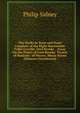 The Works in Verse and Prose Complete of the Right Honourable Fulke Greville, Lord Brooke .: Essay On the Poetry of Lord Brooke. Treatie of Humane . of Warres. Minor Poems (Hitherto Uncollected), Sidney Philip 