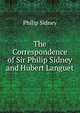 The Correspondence of Sir Philip Sidney and Hubert Languet, Sidney Philip 