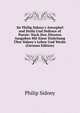 Sir Philip Sidney's Astrophel and Stella Und Defence of Poesie: Nach Den ?ltesten Ausgaben Mit Einer Einleitung ?ber Sidney's Leben Und Werke (German Edition), Sidney Philip 