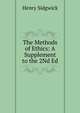 The Methods of Ethics: A Supplement to the 2Nd Ed, Henry Sidgwick 
