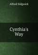 Cynthia's Way, Alfred Sidgwick 