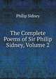 The Complete Poems of Sir Philip Sidney, Volume 2, Sidney Philip 