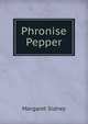 Phronise Pepper, Margaret Sidney 
