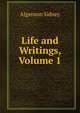 Life and Writings, Volume 1, Algernon Sidney 