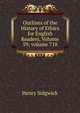 Outlines of the History of Ethics for English Readers, Volume 59; volume 718, Henry Sidgwick 