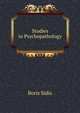 Studies in Psychopathology, Boris Sidis 