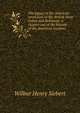 The legacy of the American revolution to the British West Indies and Bahamas: a chapter out of the history of the American loyalists, Wilbur Henry Siebert 