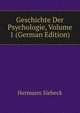 Geschichte Der Psychologie, Volume 1 (German Edition), Hermann Siebeck 