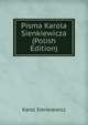 Pisma Karola Sienkiewicza (Polish Edition), Karol Sienkiewicz 