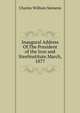 Inaugural Address Of.The President of the Iron and Steelinstitute.March, 1877, Charles William Siemens 