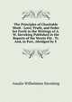 The Principles of Charitable Work - Love, Truth, and Order Set Forth in the Writings of A.W. Sieveking Published in the Reports of the Verein Fur . Tr. And, in Part, Abridged by S ., Amalie Wilhelmine Sieveking 