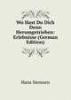 Wo Hast Du Dich Denn Herumgetrieben: Erlebnisse (German Edition), Hans Siemsen 