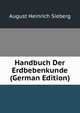 Handbuch Der Erdbebenkunde (German Edition), August Heinrich Sieberg 