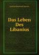 Das Leben Des Libanius, Gottlob Reinhold Sievers 