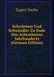 Schw?rmer Und Schwindler Zu Ende Des Achtzehnten Jahrhunderts (German Edition), Eugen Sierke 