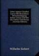 Ueber Appius Claudius C?cus Mit Besonderer Berucksichtigung Seiner Censur Und Der Des Fabius Und Decius . (German Edition), Wilhelm Siebert 