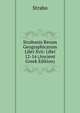 Strabonis Rerum Geographicarum Libri Xvii: Libri 12-14 (Ancient Greek Edition), Strabo 