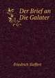 Der Brief an Die Galater, Friedrich Sieffert 