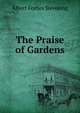 The Praise of Gardens, Albert Forbes Sieveking 