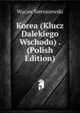 Korea (Klucz Dalekiego Wschodu) . (Polish Edition), Wacaw Sieroszewski 