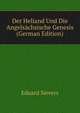 Der Heliand Und Die Angelsachsische Genesis (German Edition), Eduard Sievers 