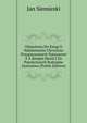 Objanienia Do Ksiag O Naladowaniu Chrystusa Przypisywanych Tomaszowi A A Kempis Skreli I Do Pojedynczych Rodziaow Zastosowa (Polish Edition), Jan Siemieski 