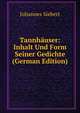 Tannhauser: Inhalt Und Form Seiner Gedichte (German Edition), Johannes Siebert 