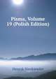 Pisma, Volume 19 (Polish Edition), Sienkiewicz Henryk 